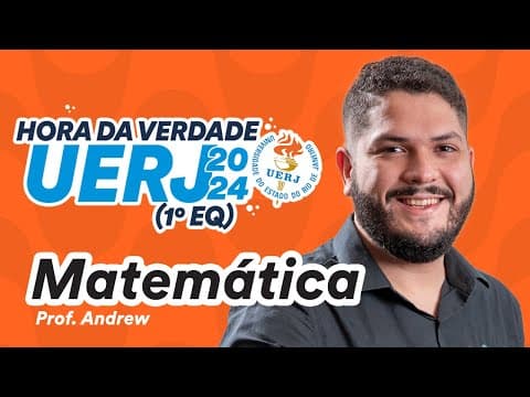 Thumbnail da aula: Matemática - Hora da Verdade UERJ 2024 (1º EQ)