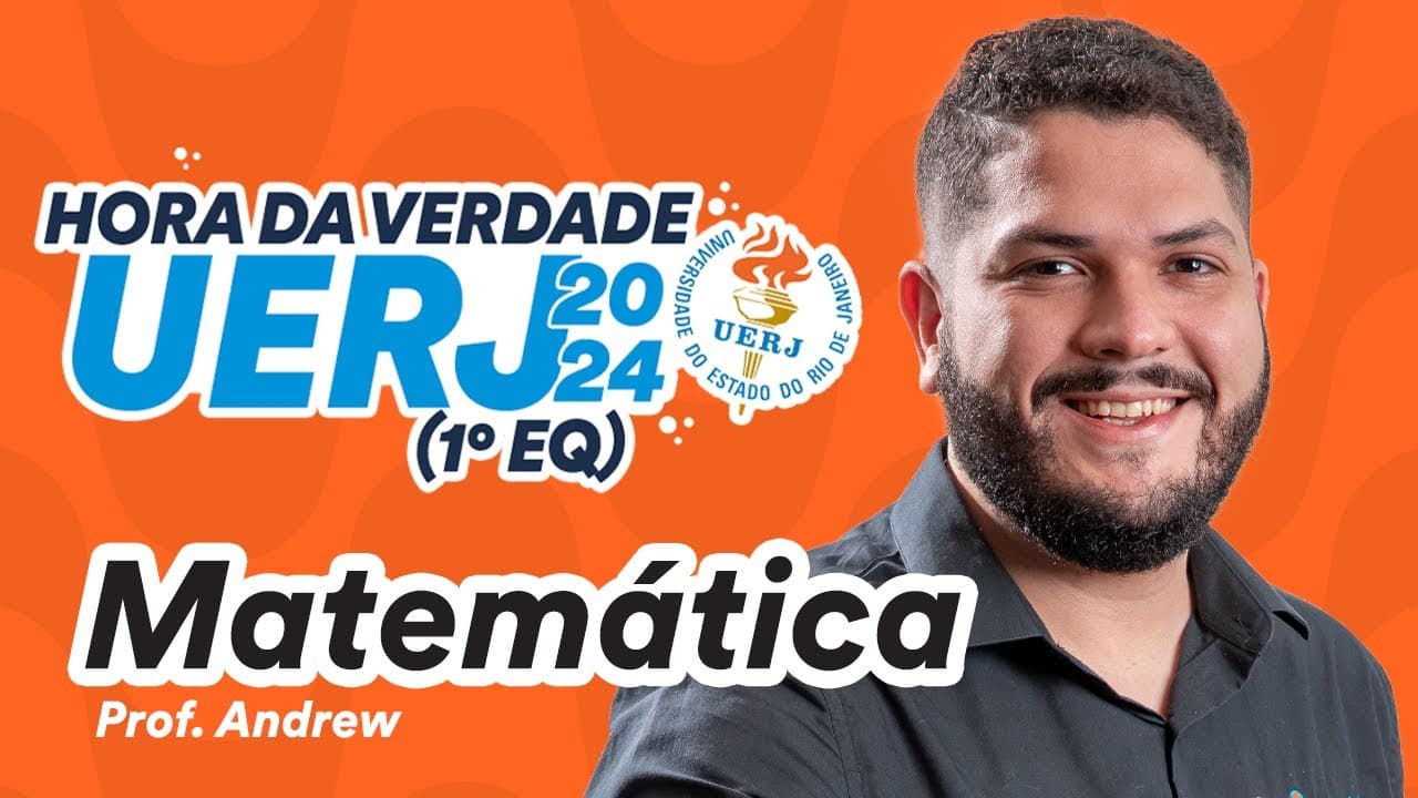 Thumbnail: Matemática - Hora da Verdade UERJ 2024 (1º EQ)