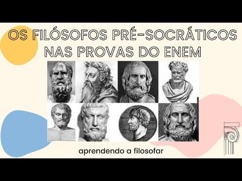 Thumbnail da aula: Os filósofos Pré-socráticos nas provas do ENEM