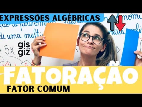 Thumbnail da aula: FATORAÇÃO de EXPRESSÕES ALGÉBRICAS | POLINÔMIOS | | FATOR COMUM em EVIDÊNCIA | Aula 1 - \Prof. Gis/