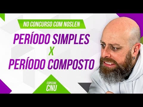 Thumbnail da aula: CNU | Período Simples x Período Composto #concurso #concursopublico