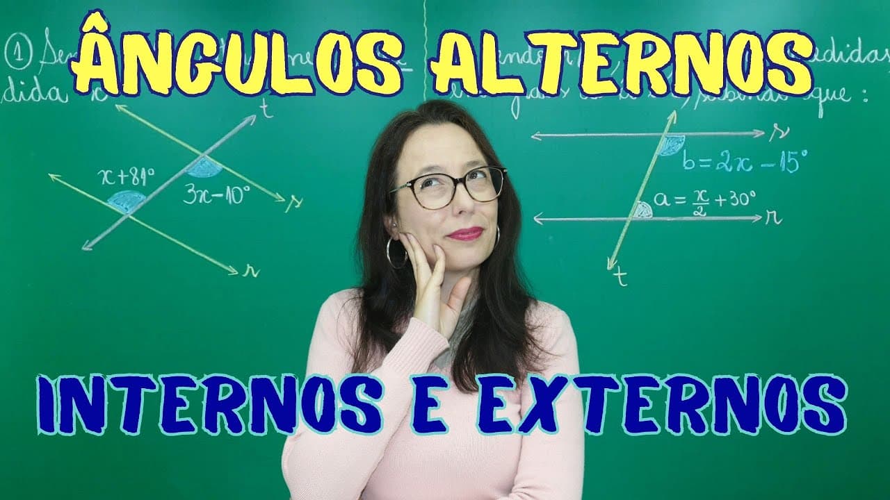 Thumbnail: ÂNGULOS ALTERNOS INTERNOS E EXTERNOS FORMADOS POR RETAS PARALELAS INTERSECTADAS POR UMA TRASVERSAL