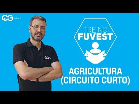 Thumbnail da aula: Treino FUVEST: Agricultura (Circuito Curto) | Geografia