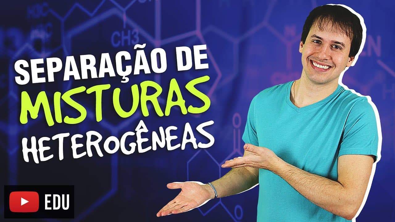 Thumbnail: 8. Introdução a Química: Separação de Misturas Heterogêneas [Química Geral]