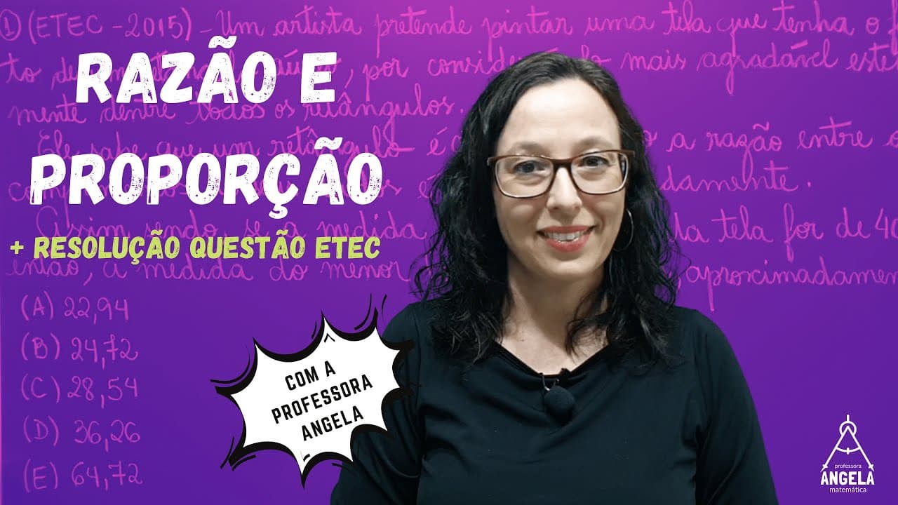 Thumbnail: ETEC - Razão e Proporção - Questão resolvida - Revisão Matemática Básica - Professora Angela