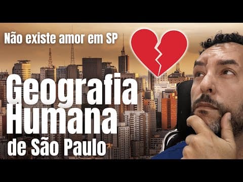 Thumbnail da aula: Geografia Humana de São Paulo para a FUVEST 2025