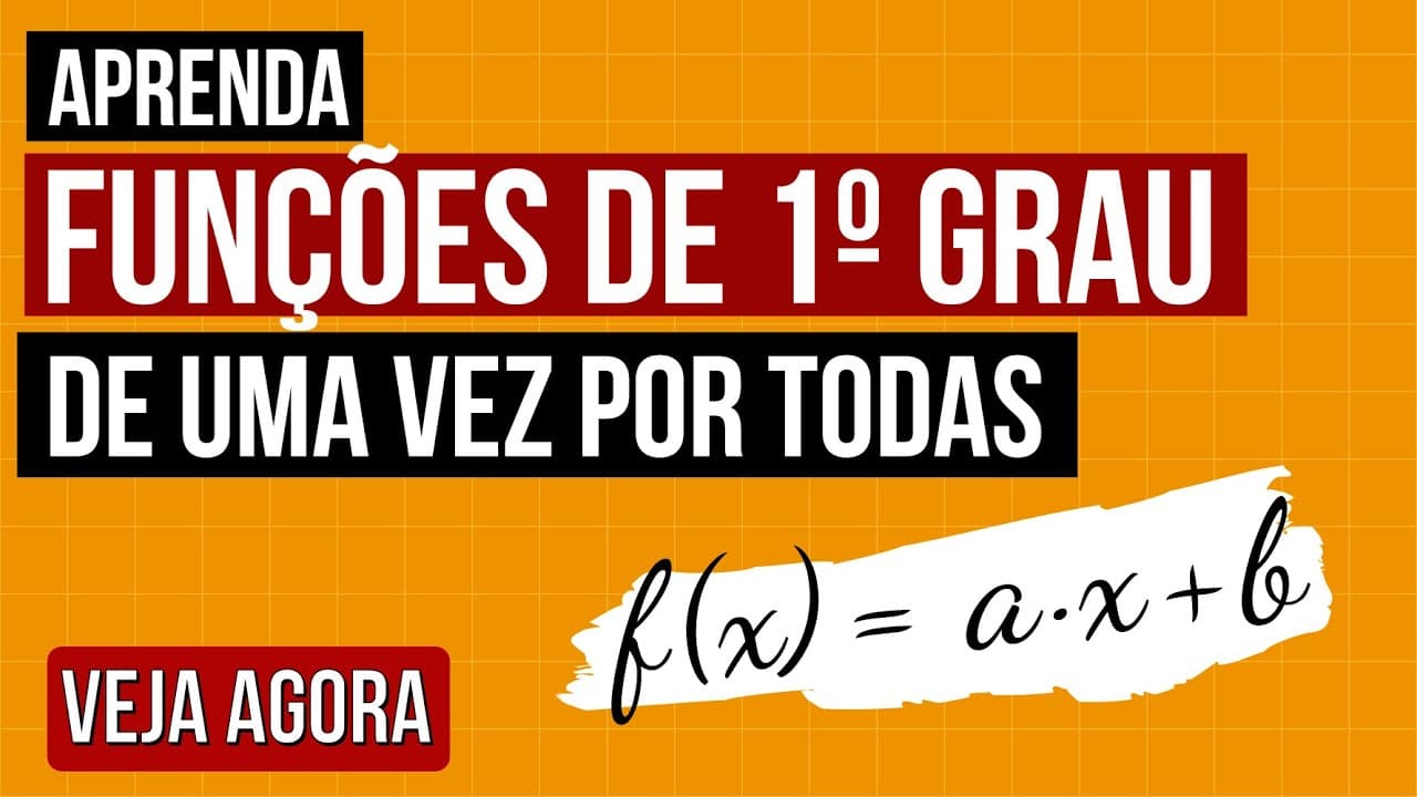 Thumbnail: APRENDA FUNÇÕES DE 1º GRAU DE UMA VEZ POR TODAS. Veja Função Afim com o professor Lucas Borguezan