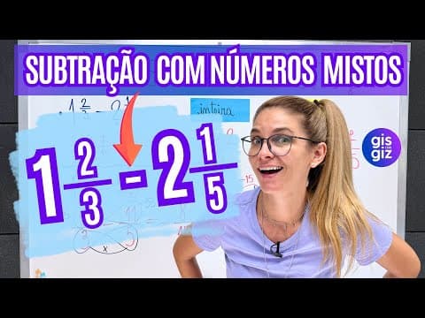 Thumbnail da aula: Subtração de Números Mistos: 2 Métodos que Vão Te Surpreender