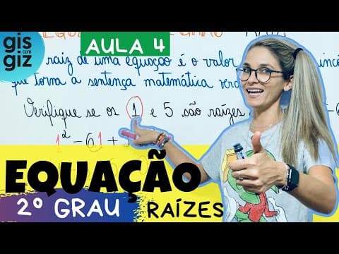 Thumbnail da aula: RAÍZES DE UMA EQUÇÃO DO 2 GRAU | \Prof. Gis/ AULA 4