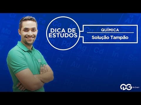 Thumbnail da aula: Química para o Enem: O que é uma Solução Tampão?