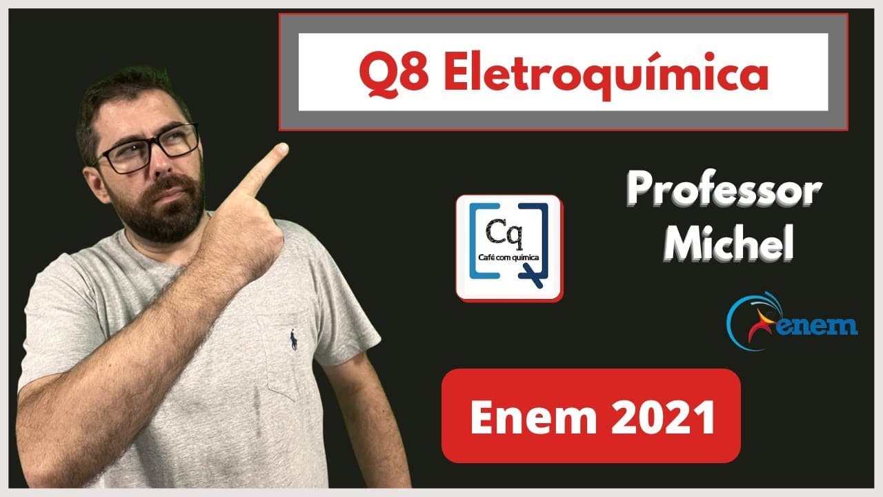 Thumbnail: ENEM 2021 - QUÍMICA - ELETROQUíMICA