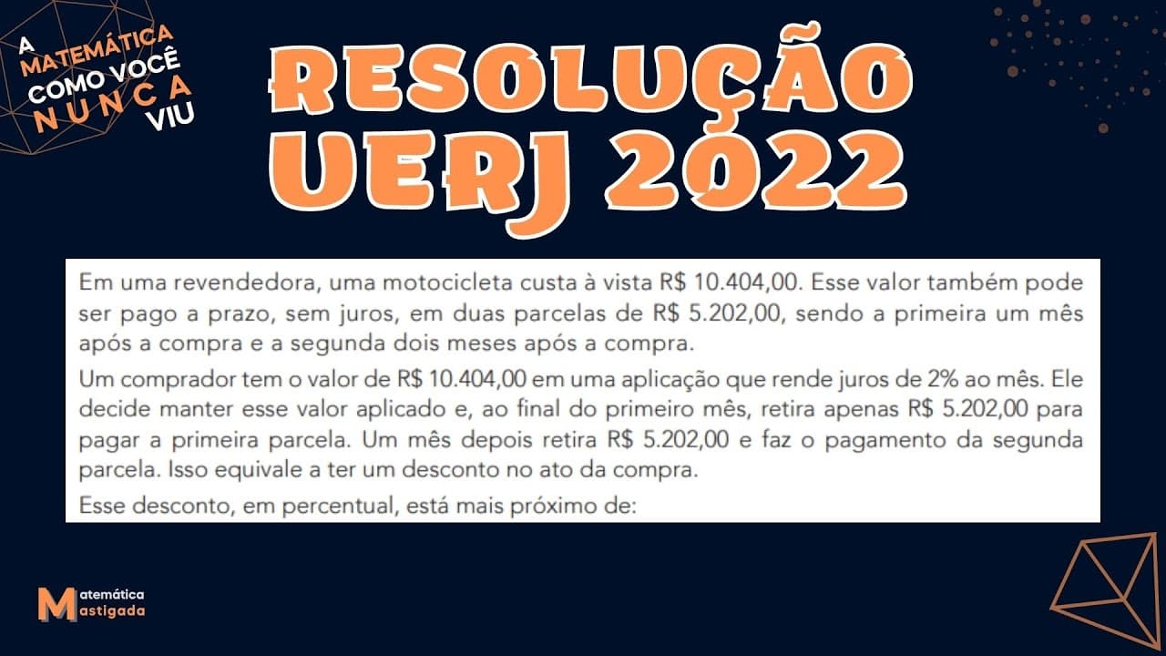 Thumbnail: UERJ 2022 - Em uma revendedora, uma motocicleta custa à vista 10404