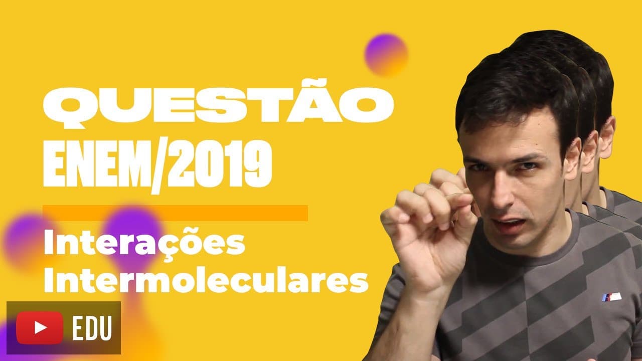 Thumbnail: Questão ENEM/2019 - Interações Intermoleculares