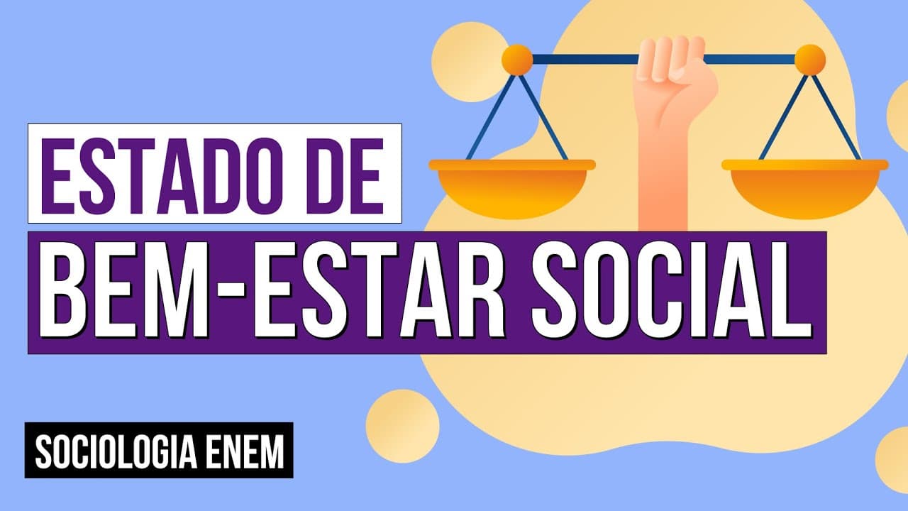 Thumbnail: ESTADO DE BEM-ESTAR SOCIAL: como funciona e características | Sociologia para o Enem | Fábio Luís