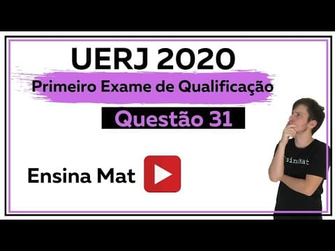 Thumbnail da aula: Questão 31 - 1° Exame de qualificação - UERJ 2020