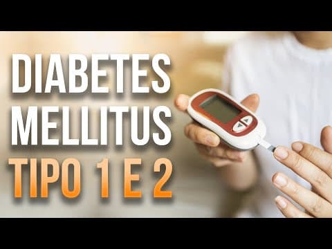 Thumbnail da aula: Diabetes Mellitus tipo 1 e 2 - Apêndice 2 - Módulo 7: Fisiologia humana