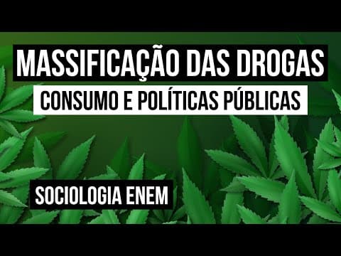 Thumbnail da aula: MASSIFICAÇÃO DAS DROGAS: consumo e políticas públicas | Sociologia para o Enem | Fábio Luís Pereira