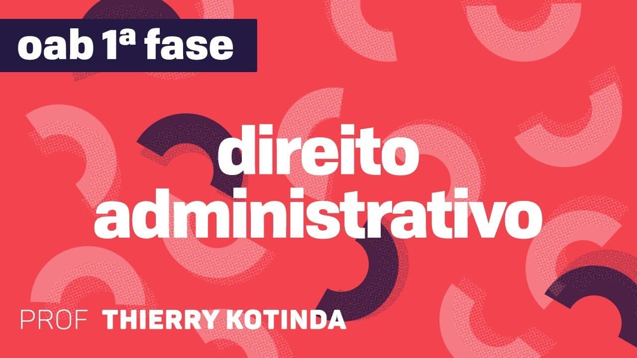 Thumbnail: Direito Administrativo | OAB - Regime Jurídico Administrativo I | CURSO GRATUITO
