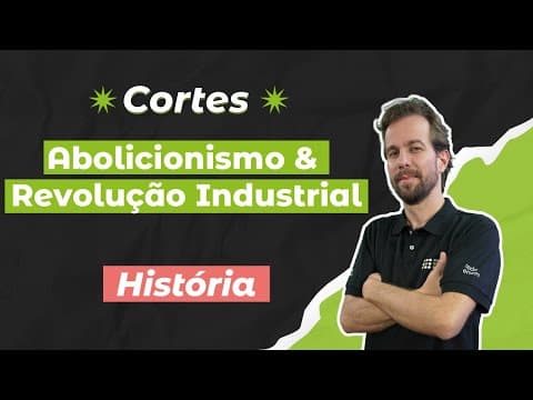 Thumbnail da aula: CORTES DOS AULÕES ENEM 2025: Abolicionismo & Revolução Industrial | História | Felipe de Oliveira