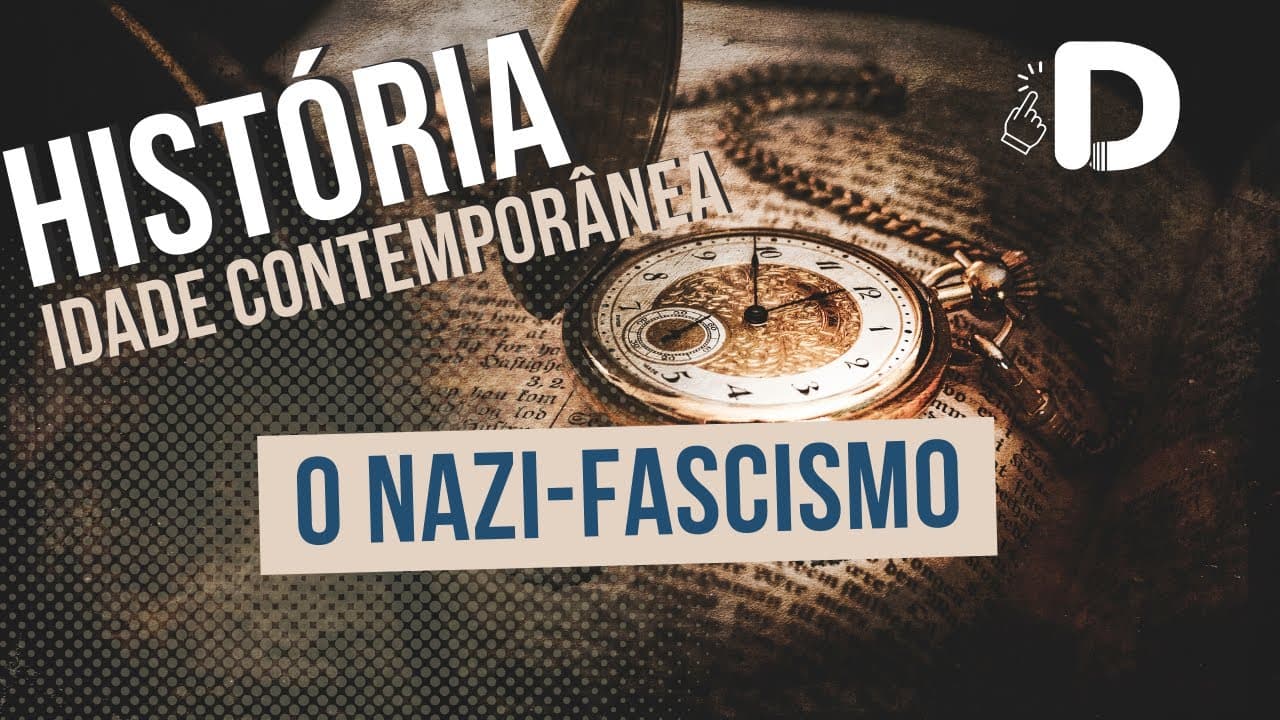 Thumbnail: O Nazi-Fascismo - Idade Contemporânea - História Geral - Preparatório Enem