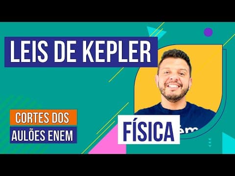Thumbnail da aula: LEIS DE KEPLER E A GRAVITAÇÃO UNIVERSAL | Cortes dos Aulões do Enem | Física | Antônio  José Martins