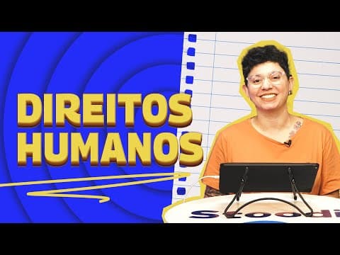 Thumbnail da aula: Direitos Humanos: Entenda os Princípios e Sua Importância | Stoodi Nota 1000 - Ep.5