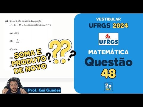 Thumbnail da aula: Resolução Matemática UFRGS 2024 - Questão 48 | Matemática em Dobro