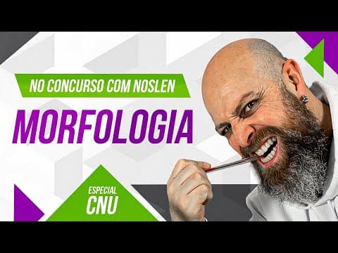 Thumbnail da aula: CNU | Morfologia #concurso #concursopublico