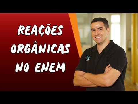 Thumbnail da aula: Reações Orgânicas no Enem - Brasil Escola