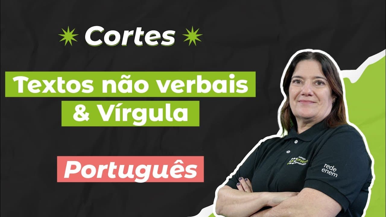 Thumbnail: CORTES DOS AULÕES ENEM 2025: Textos não verbais & Vírgula | Português | Mercedes Bonorino