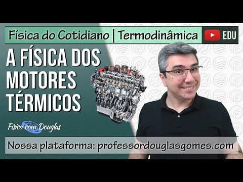 Thumbnail da aula: Física das máquinas térmicas | Física do cotidiano