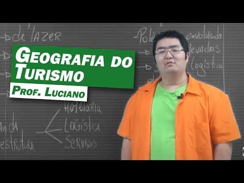 Thumbnail da aula: Geografia - Geografia do Turismo