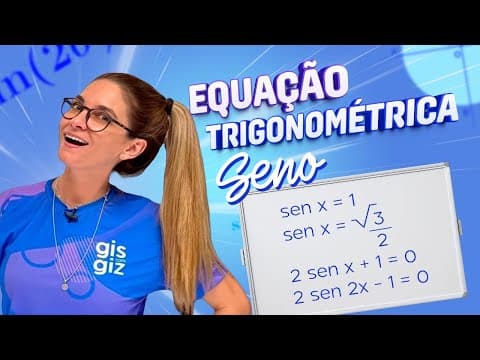 Thumbnail da aula: EQUAÇÃO TRIGONOMÉTRICA SENO