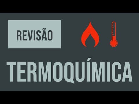 Thumbnail da aula: TERMOQUÍMICA | LEI DE HESS | Revisão