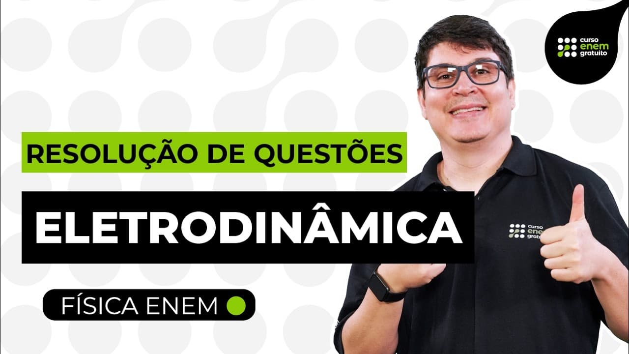 Thumbnail: ELETRODINÂMICA: resolução de questões | Física para o Enem | Flaverson Batista