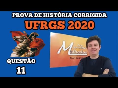 Thumbnail da aula: 11 de 2020 da prova de história da UFRGS - Considere o texto histórico e os desdobramentos da