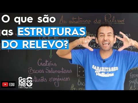Thumbnail da aula: O que são as estruturas do Relevo? | Relevo Brasileiro| Geografia |