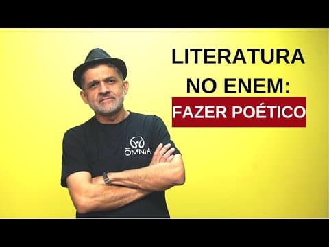 Thumbnail da aula: Literatura no Enem: Fazer Poético - Brasil Escola