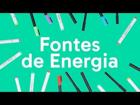 Thumbnail da aula: FONTES DE ENERGIA RENOVÁVEIS E NÃO RENOVÁVEIS | QUER QUE DESENHE?