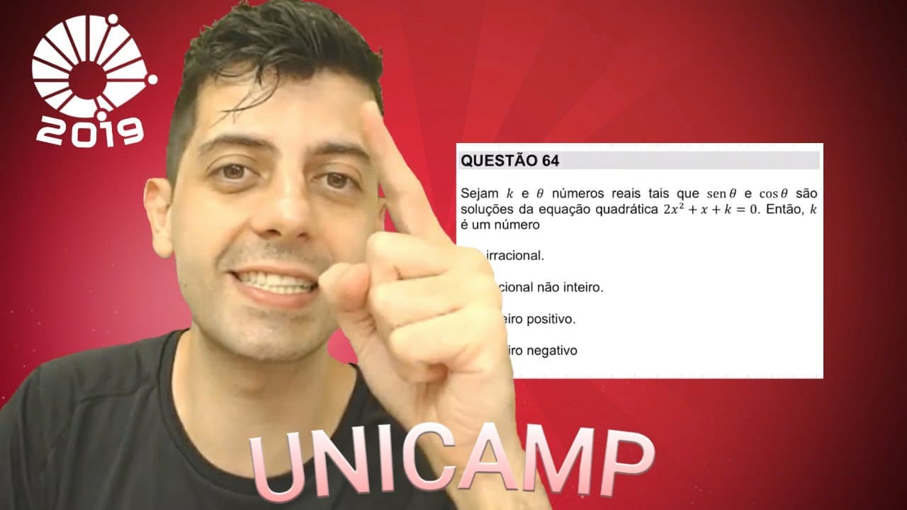 Thumbnail: UNICAMP 2019 - Q64 Mat - Sejam 𝑘 e 𝜃 números reais tais que sen 𝜃 e cos 𝜃 são
