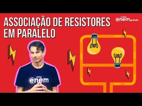 Thumbnail da aula: ASSOCIAÇÃO DE RESISTORES: em paralelo | RESUMO DE FÍSICA ENEM