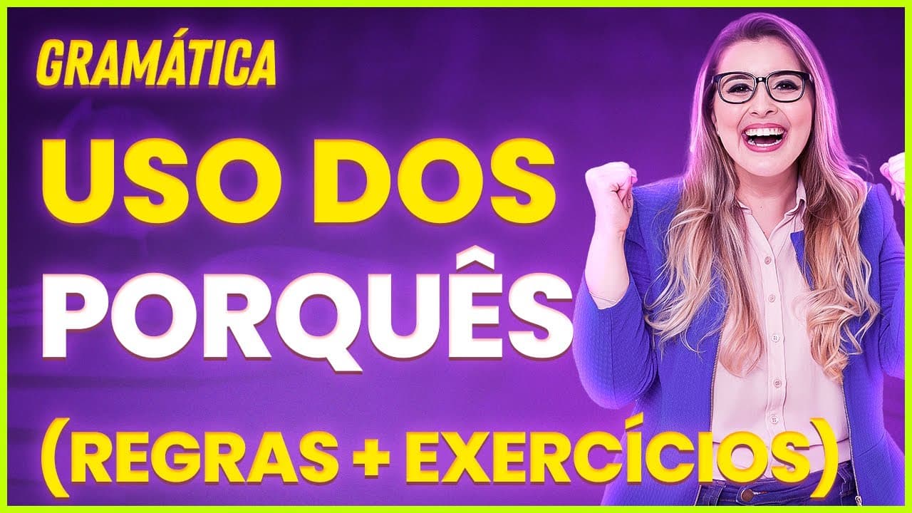 Thumbnail: COMO USAR OS PORQUÊS? | POR QUE, PORQUE, POR QUÊ, PORQUE (Gramática para Concursos)