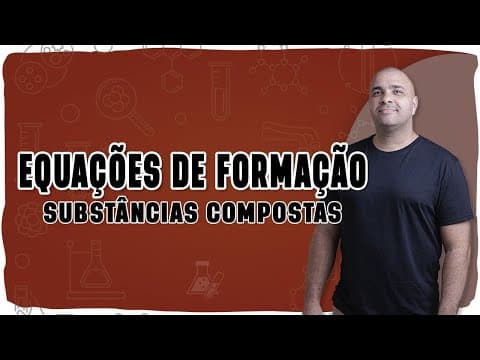 Thumbnail da aula: ⚗️ EQUAÇÃO para o CALOR/ENTALPIA DE FORMAÇÃO: Como escrever a reação com as substâncias simples