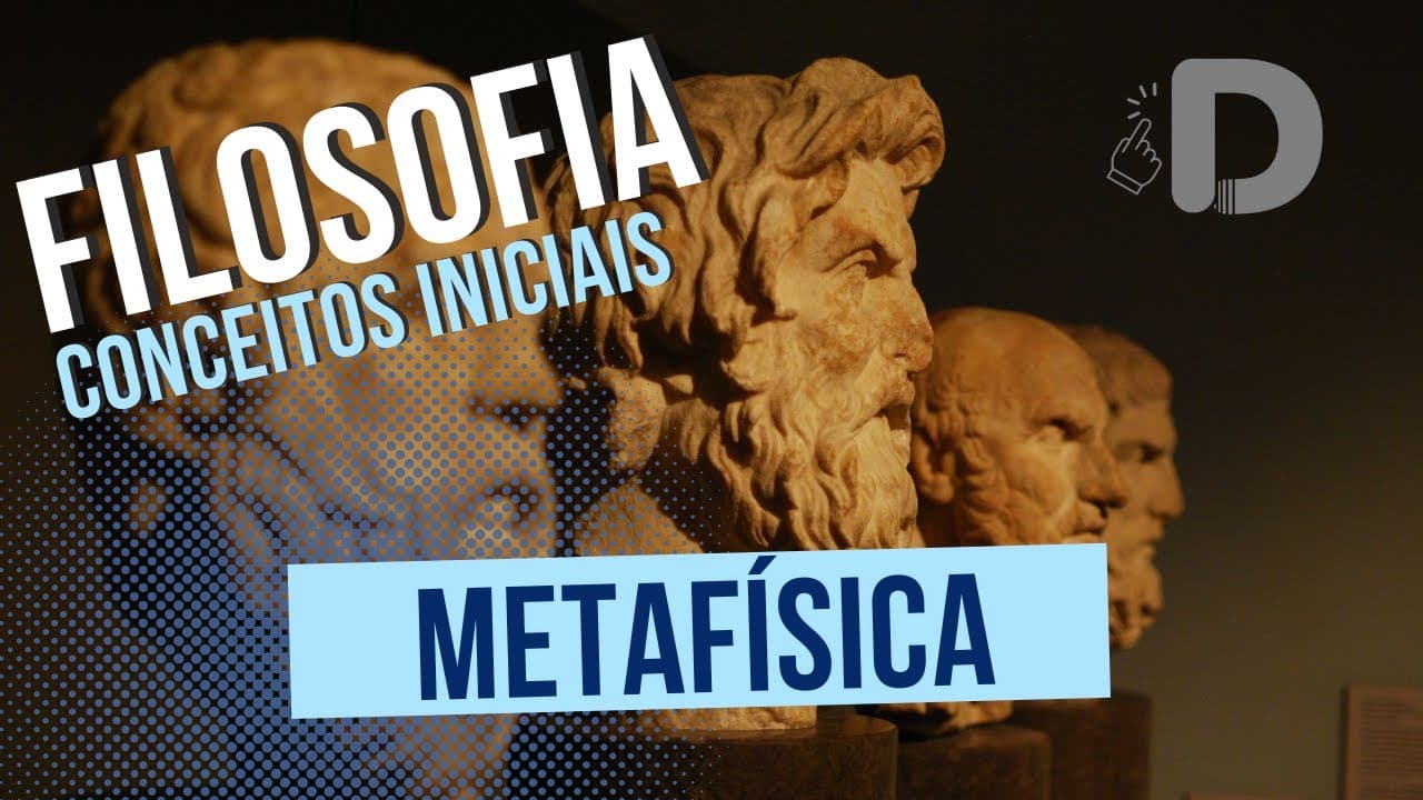 Thumbnail: Metafísica - Filosofia Conceitos Iniciais - Preparatório Enem