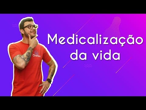 Thumbnail da aula: Medicalização da vida  - Brasil Escola