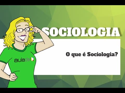 Thumbnail da aula: Sociologia - O que é Sociologia?