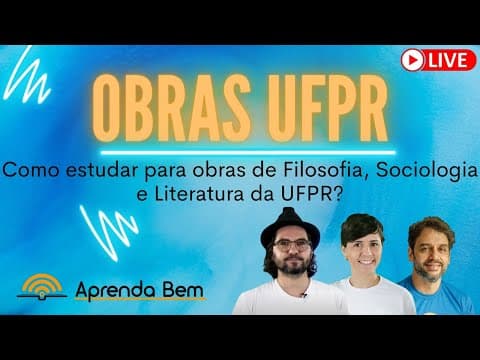 Thumbnail da aula: Como estudar para as obras de Filosofia, Sociologia e Literatura da UFPR?