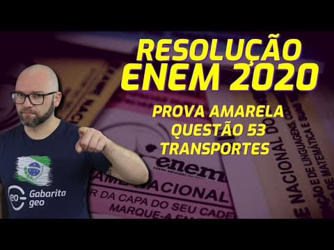 Thumbnail da aula: RESOLUÇÃO ENEM 2020 GEOGRAFIA – QUESTÃO 53 PROVA AMARELA