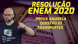 RESOLUÇÃO ENEM 2020 GEOGRAFIA – QUESTÃO 53 PROVA AMARELA