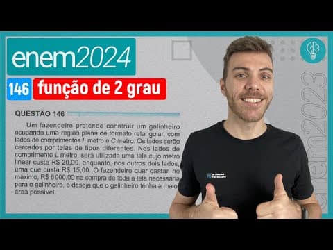 Thumbnail da aula: Um fazendeiro pretende construir um galinheiro ocupando uma região plana de - FUNÇÃO DE 2º GRAU